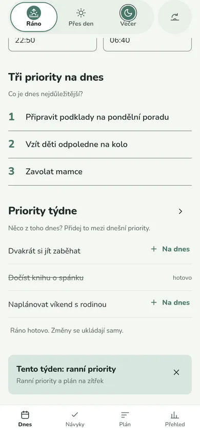 Tři priority na dnes v aplikaci a pod nimi priority týdne s tlačítkem Na dnes